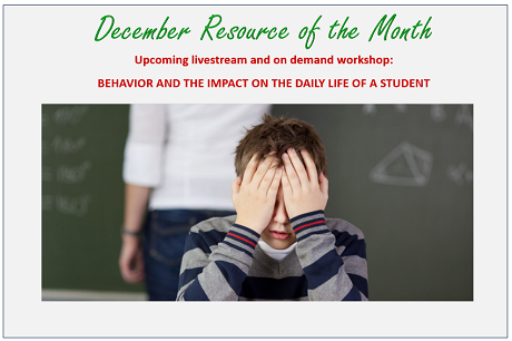 TxSpot's December 2023 Resource of the Month p a workshop:  Behavior and the Impact on the Daily Life of a Student